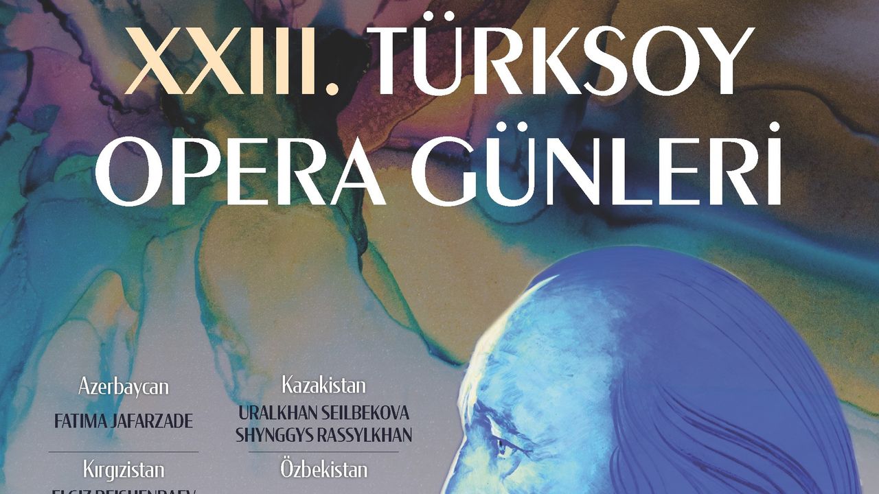 Türk dünyası operada buluşuyor