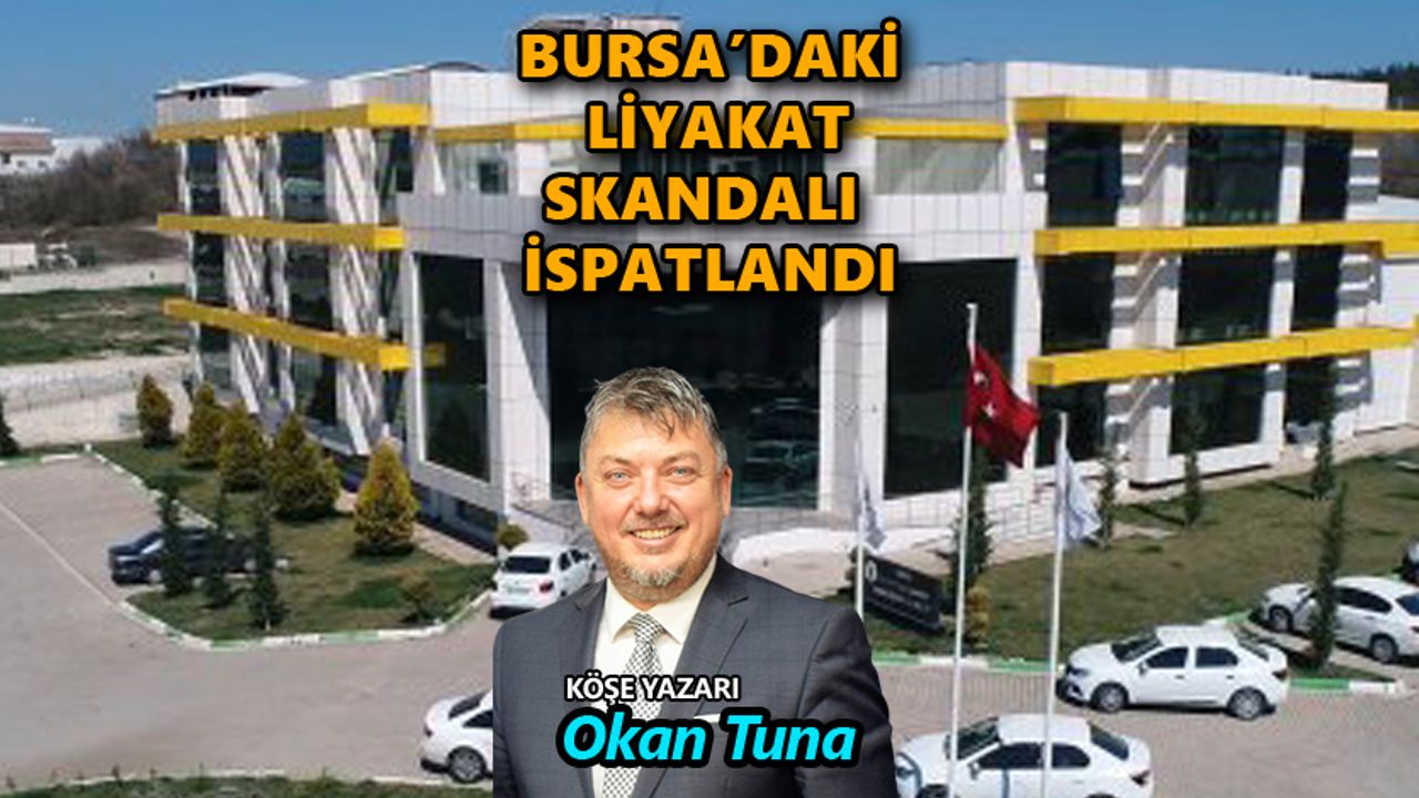 Bursa’daki liyakat skandalı ispatlandı