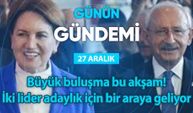 Günün Gündemi (27 Aralık 2022 Salı)