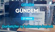 Günün Gündemi (27 Nisan 2023 Perşembe)