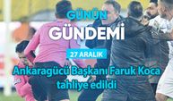 Günün Gündemi (27 Aralık 2023 Çarşamba)