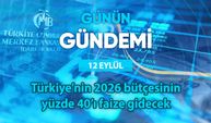 Günün Gündemi (12 Eylül 2025 Cuma)