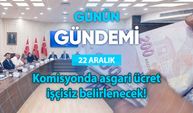 Günün Gündemi (22 Aralık 2025 Pazartesi)