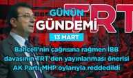 Günün Gündemi (13 Mart 2026 Cuma)