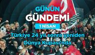 Günün Gündemi (1 Nisan 2026 Çarşamba)