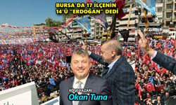 Bursa’da 17 ilçenin 14’ü “Erdoğan” dedi