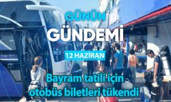 Günün Gündemi (12 Haziran 2024 Çarşamba)