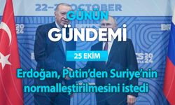 Günün Gündemi (25 Ekim 2024 Cuma)