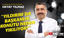 Yıldırım Belediye Başkanı Oktay Yılmaz: ''Yıldırım'da başkanlık konutu neden yıkılıyor?''