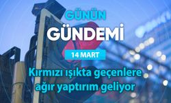 Günün Gündemi (14 Mart 2025 Cuma)