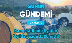 Günün Gündemi (27 Mayıs 2025 Salı)
