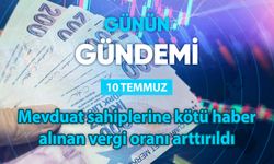 Günün Gündemi (10 Temmuz 2025 Perşembe)