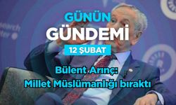 Günün Gündemi (12 Şubat 2026 Perşembe)