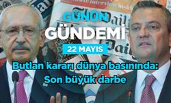 Günün Gündemi (22 Mayıs 2026 Cuma)