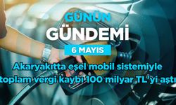 Günün Gündemi (6 Mayıs 2026 Çarşamba)