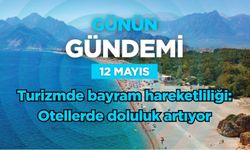 Günün Gündemi (12 Mayıs 2026 Salı)