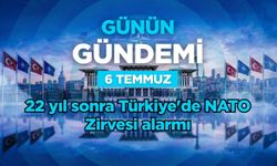 Günün Gündemi (6 Temmuz 2026 Pazartesi)