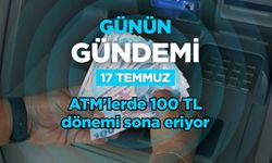 Günün Gündemi (17 Temmuz 2026 Cuma)