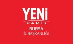 YENİ PARTİ BURSA İL SEÇİMİNDE SANDIK KURULACAK YERLER!