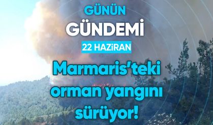 Günün Gündemi (22 Haziran 2022 Çarşamba)