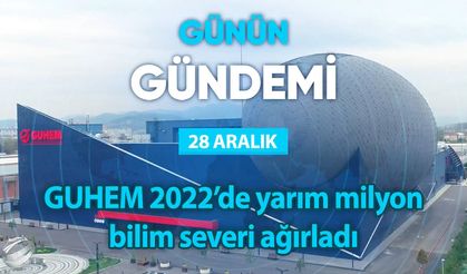 Günün Gündemi (28 Aralık 2022 Çarşamba)