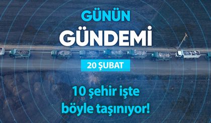 Günün Gündemi (20 Şubat 2023 Pazartesi)