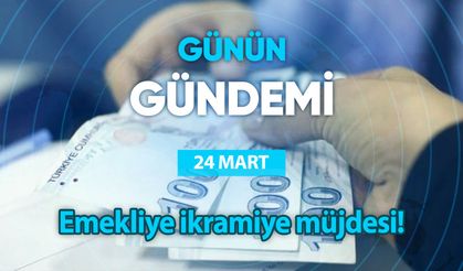 Günün Gündemi (24 Mart 2023 Cuma)