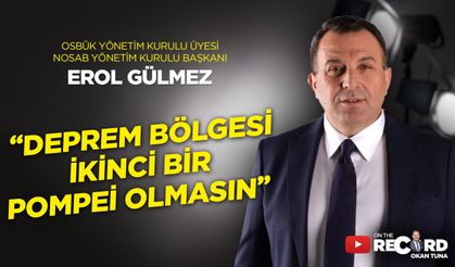 OnTheRecord’un konuğu Erol Gülmez