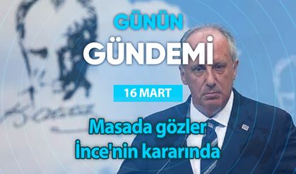 Günün Gündemi (16 Mart 2023 Perşembe)