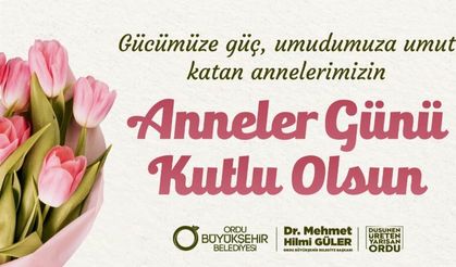 Başkan Güler'den Anneler Günü mesajı