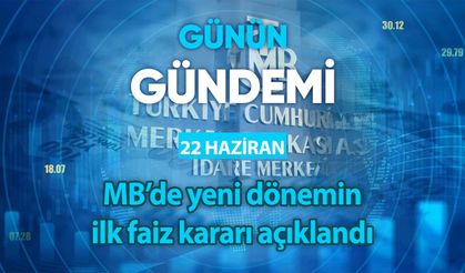 Günün Gündemi (22 Haziran 2023 Perşembe)