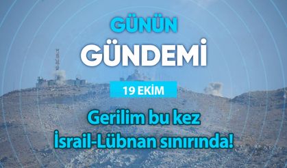 Günün Gündemi (19 Ekim 2023 Perşembe)