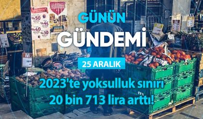 Günün Gündemi (25 Aralık 2023 Pazartesi)