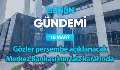 Günün Gündemi (18 Mart 2024 Pazartesi)