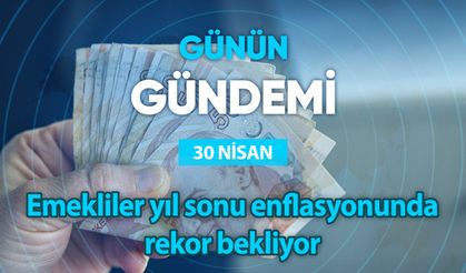 Günün Gündemi (30 Nisan 2024 Salı)