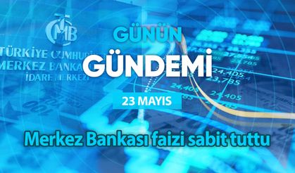 Günün Gündemi (23 Mayıs 2024 Perşembe)