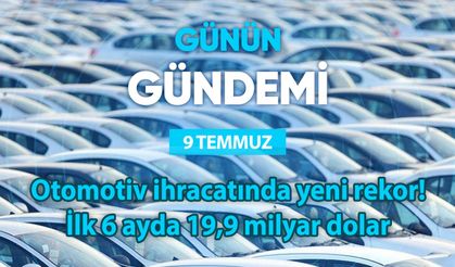 Günün Gündemi (9 Temmuz 2025 Çarşamba)