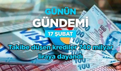 Günün Gündemi (17 Şubat 2026 Salı)