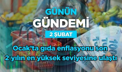 Günün Gündemi (2 Şubat 2026 Pazartesi)