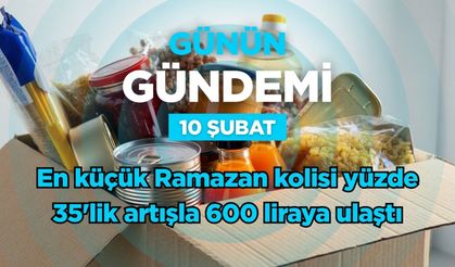 Günün Gündemi (10 Şubat 2026 Salı)