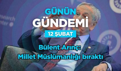 Günün Gündemi (12 Şubat 2026 Perşembe)