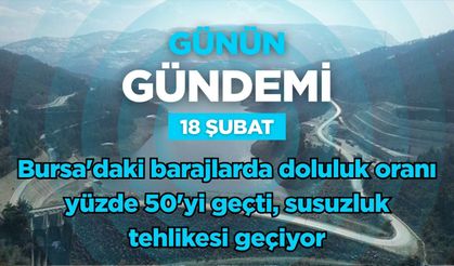 Günün Gündemi (18 Şubat 2026 Çarşamba)