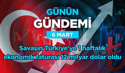 Günün Gündemi (6 Mart 2026 Cuma)