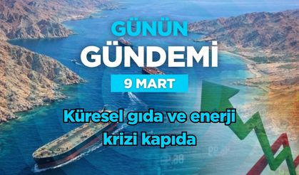 Günün Gündemi (9 Mart 2026 Pazartesi)