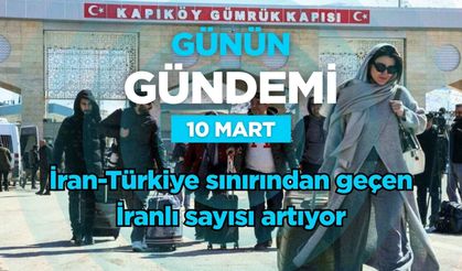 Günün Gündemi (10 Mart 2026 Salı)