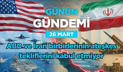 Günün Gündemi (26 Mart 2026 Perşembe)