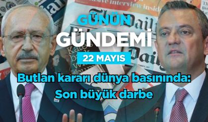 Günün Gündemi (22 Mayıs 2026 Cuma)