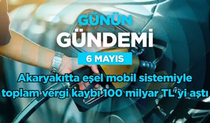 Günün Gündemi (6 Mayıs 2026 Çarşamba)