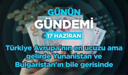 Günün Gündemi (17 Haziran 2026 Çarşamba)