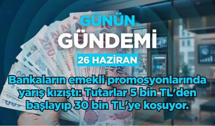 Günün Gündemi (26 Haziran 2026 Cuma)